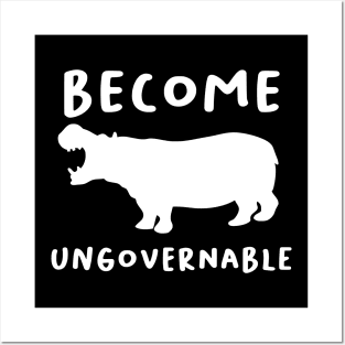 "Become Ungovernable" Hippo Posters and Art